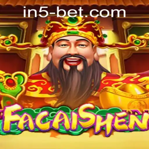 Exploring FaCaiShen: A Dive into the Exciting World of In5Bet Gaming